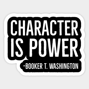 Character Is Power, Booker T. Washington, Black History Sticker